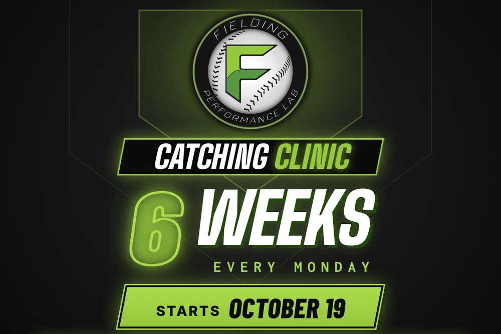 Fielding Performance Lab Catching Clinic — 6 weeks every Monday starts October 19